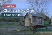 Prodej chaty u řeky, pozemek 816 m2, Klášterec nad Ohří , cena 1820000 CZK / objekt, nabízí FINREA home, s.r.o.